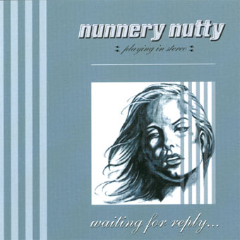Nunnery Nutty- Waiting For Reply.jpg